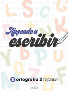 aprendo a escribir - ortografia 2-9788411512213