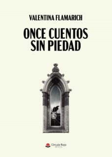 once cuentos sin piedad (ebook)-valentina flamarich-9788411599313