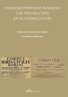 derecho privado romano y su proyeccion en el codigo civil-federico fernandez de bujan-9788411708913