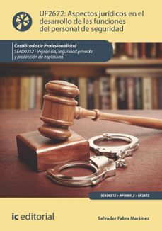 aspectos juridicos en el desarrollo de las funciones del personal de seguridad. sead0212 (ebook)-9788411842013