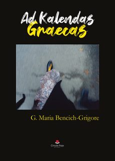 ad kalendas graecas-g. maria bencich grigore-9788411994613