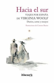 hacia el sur. viajes por españa de virginia woolf-9788412116113