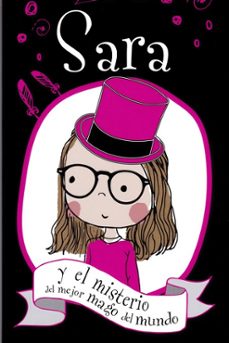 sara y el misterio del mejor mago del mundo (sara 4)-9788412152913
