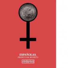 españolas: franco ha muerto-jessica belda-ruth sanchez-9788412157413