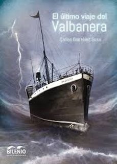el ultimo viaje del valbanera-carlos gonzalez sosa-9788412267013