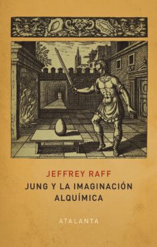 jung y la imaginacion alquimica-jeffrey raff-9788412431513