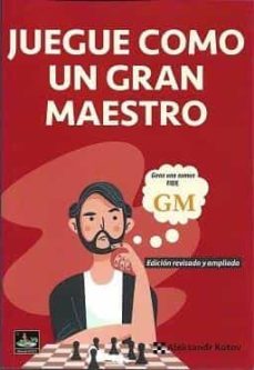 juegue como un gran maestro-alexandr kotov-9788412439113