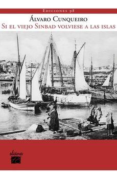 si el viejo sinbad volviese a las islas-alvaro cunqueiro-9788412469813