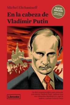 en la cabeza de vladimir putin-michel eltchaninoff-9788412506013