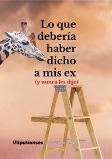 lo que deberia haber dicho a mis ex (y nunca les dije)-9788412574913