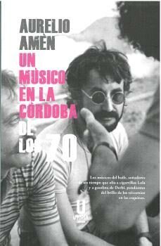 un musico en la cordoba de los 70-aurelio amen-9788412593013