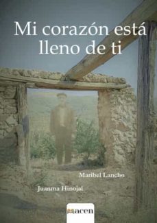 mi corazon esta lleno de ti-maribel lancho-juanma hinojal-9788412601213