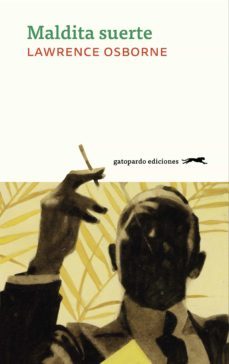 maldita suerte (ebook)-lawrence osborne-9788412616613