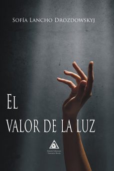 el valor de la luz-sofia lancho drozdowskyj-9788412662313