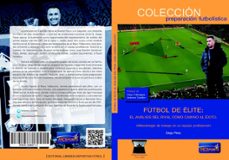 futbol de elite . el analisis del rival como camino al exito-diego perez-9788412693713