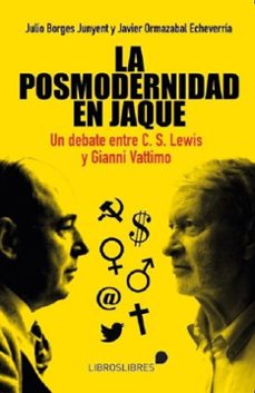 la posmodernidad en jaque-julio borges-javier ormazabal-9788412751413