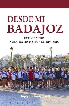 desde mi badajoz-agustin torres leal-9788412870213