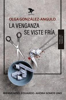 la venganza se viste fria-olga gonzalez angulo-9788412930313