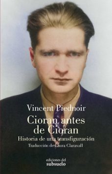 cioran antes de cioran-vincent piednoir-9788412974713