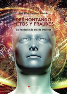 desmontando mitos y fraudes. la verdad más allá de internet-9788413048413