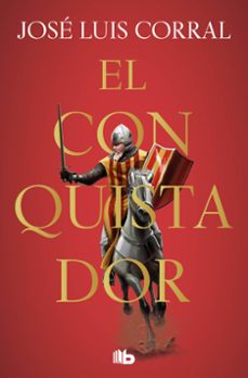 el conquistador-jose luis corral-9788413142913