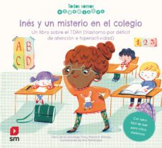 todos somos especiales :ines y un misterio en el colegio (tdah) un libro sobre el tdah-9788413185613