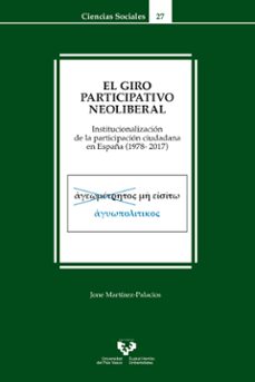 el giro participativo neoliberal.-jone martinez palacios-9788413193113