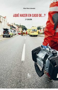 ¿que hacer en caso de? (2ª ed.)-pilar perez salvador-9788413239613