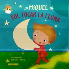 en miquel vol tocar la lluna-9788413341613