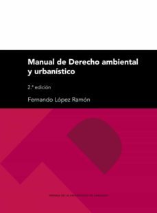 manual de derecho ambiental y urbanistico 3ª edic.-fernando lopez ramon-9788413401713