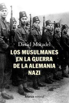 los musulmanes en la guerra de la alemania nazi-david motadel-9788413621913