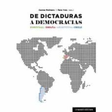 de dictaduras a democracias. portugal-españa-argentina-chile-carme molinero-9788413690513
