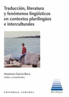 traduccion, literatura y fenomenos linguisticos en contexto plurilingues e interculturales-9788413691213