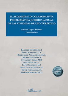 el alojamiento colaborativo. problematica juridica actual de las viviendas de uso turistico-9788413778013