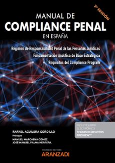 manual de compliance penal en españa.regimen de responsabilidad penal de las personas juridicas. fundamentacion analitica de base estrategica. requisitos del compliance program-rafael aguilera gordillo-9788413909813