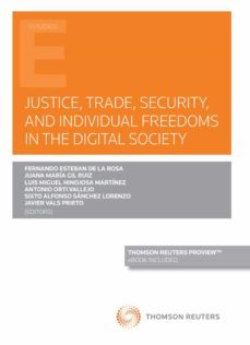 justice, trade, security, and individual freedoms in the digital society-fernando esteban de la rosa-9788413913513