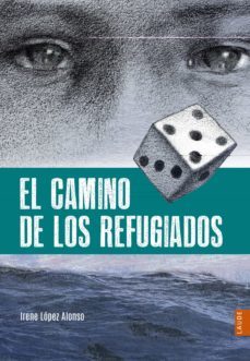 el camino de los refugiados-irene lopez alonso-9788414005613