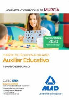cuerpo de tecnicos auxiliares, opcion auxiliar educativo, de la administración pública regional de murcia. temario específico-9788414241813