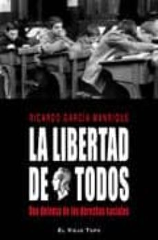 la libertad de todos  (el viejo  topo)-9788415216513