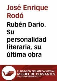 ruben dario. su personalidad literaria, su ultima obra (ebook)-jose enrique rodo-9788415219613