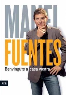 benvinguts a casa vostra-manel fuentes-9788415224013