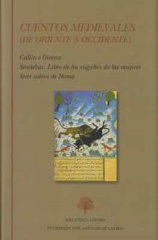 cuentos medievales. de oriente a occidente (contiene: calima e dimna; sendebar: el libro de los engaños de las mujeres; siete-9788415255413