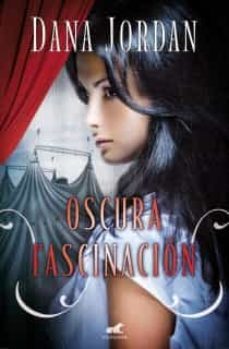 oscura fascinacion-dana jordan-9788415420613