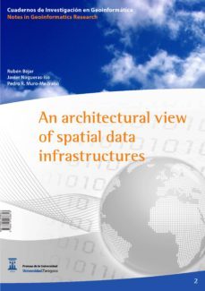 an architectural view of spatial data infrastructures (ebook)-ruben bejar-javier nogueras iso-pedro r. muro medrano-9788415538813