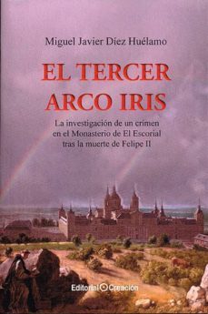 el tercer arco iris-miguel javier diez huelano-9788415676713
