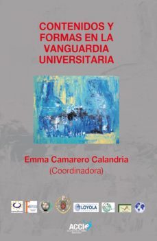 contenidos y formas en la vanguardia universitaria (ebook)-emma camarero calandria-9788415705413