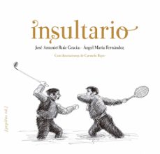 insultario-jose antonio ruiz gracia-angel maria fernandez pascual-9788415862413