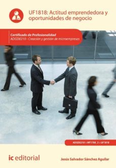 actitud emprendedora y oportunidades de negocio. adgd0210 - creacion y gestion de microempresas-9788415994213