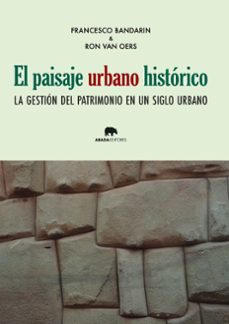 el paisaje urbano historico-francesco bandarin-9788416160013