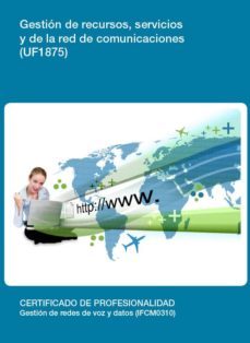 (i.b.d.) gestion de recursos, servicios y de la red de comunicaci ones (uf1875)-9788416199013